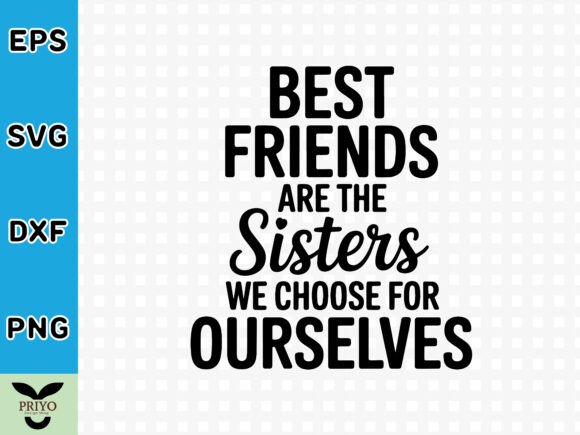 Best Friends Are the Sisters We Choose