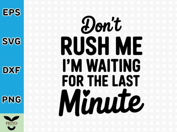 Don’t Rush Me—I’m Waiting for the Last
