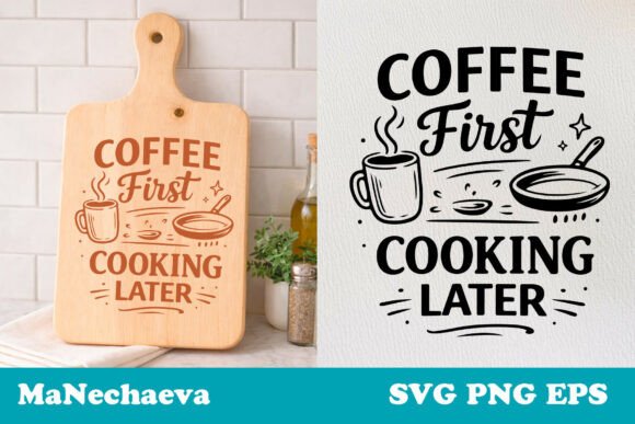 Funny Kitchen Quote SVG Coffee