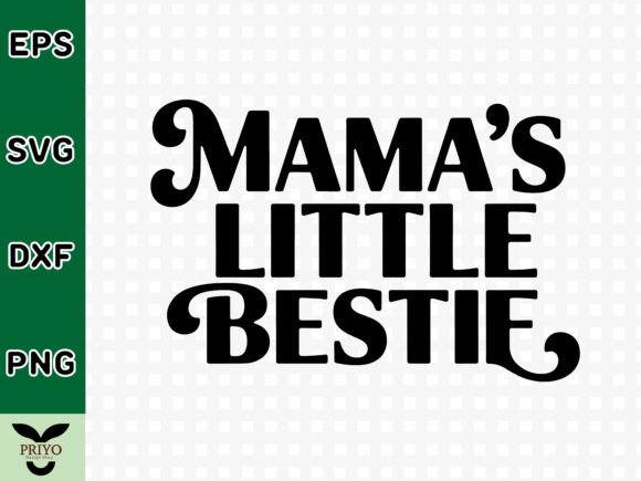 Mama’s Little Bestie SVG