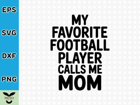 My Favorite Football Player Calls Me Mom