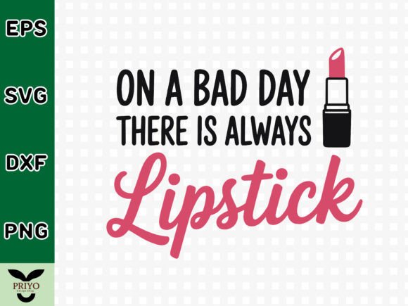On a Bad Day There Is Always Lipstick
