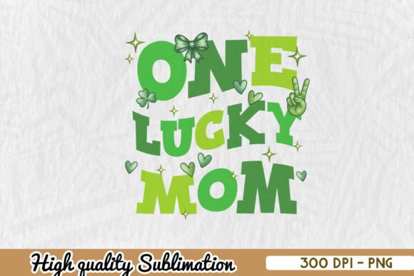 One Lucky Mom St. Patrick’s Day PNG